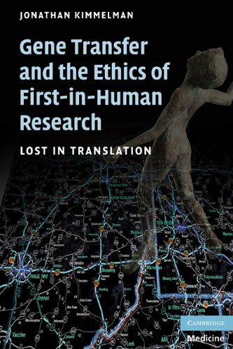 Gene Transfer And The Ethics Of Firstinhuman Research Lost In Translation 1st Edition Jonathan Kimmelman
