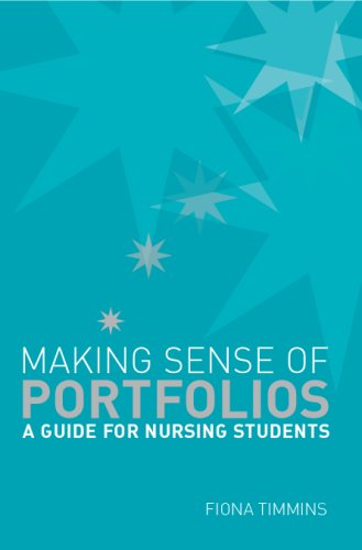Making Sense Of Nursing Portfolios A Guide For Students 1st Edition Fiona Timmins