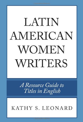 Latin American Women Writers Kindle Kathy S Leonard