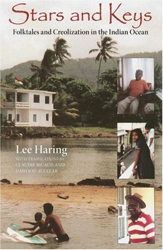 Stars And Keys Folktales And Creolization In The Indian Ocean Lee Haring