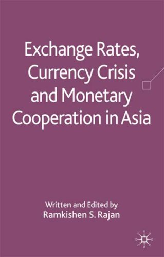 Exchange Rates Currency Crisis And Monetary Cooperation In Asia 1st Edition Ramkishen S Rajan