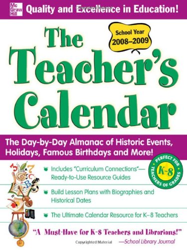 The Teachers Calendar School Year 20082009 The Daybyday Almanac Of Historic Events Holidays Famous Birthdays And More 10th Edition Editors Of Chases