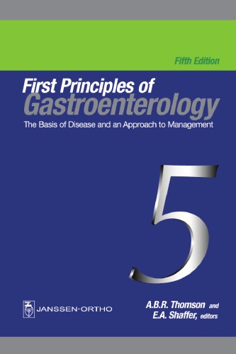 First Principles Of Gastroenterology The Basis Of Disease And An Approach To Management 5th Ed A B Shaffer