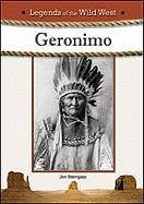 Geronimo Legends Of The Wild West 1st Edition Jon Sterngass