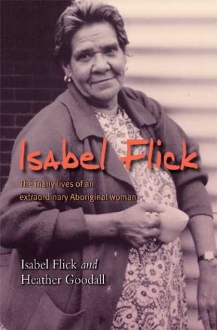 Isabel Flick The Many Lives Of An Extraordinary Aboriginal Woman Isabel Flick