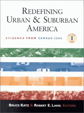 Redefining Urban And Suburban America Evidence From Census 2000 Brookings Metropolitan Illustrated Edition Bruce Katz