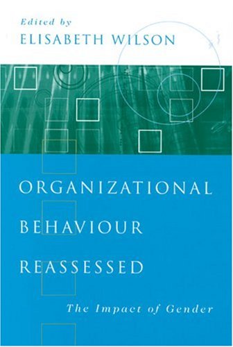 Organizational Behaviour Reassessed The Impact Of Gender 1st Edition Elisabeth M Wilson