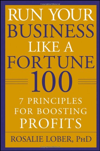 Run Your Business Like A Fortune 100 Kindle Rosalie Lober