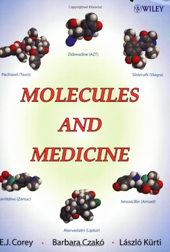 Molecules And Medicine 1st Edition E J Corey László Kürti