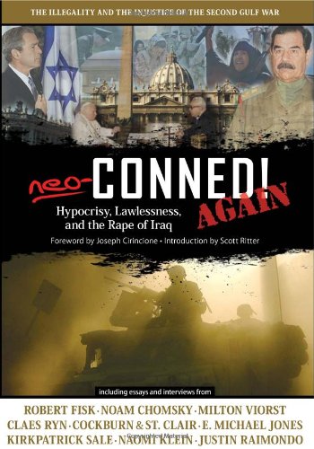 Neoconned Again Hypocrisy Lawlessness And The Rape Of Iraq First Edition Ohuallachain