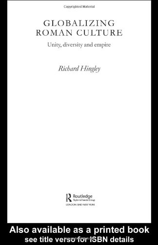 Globalizing Roman Culture Kindle Richard Hingley