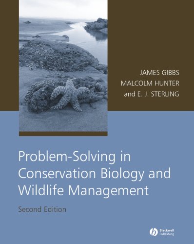 Problemsolving In Conservation Biology And Wildlife Management 2nd Edition James P Gibbs
