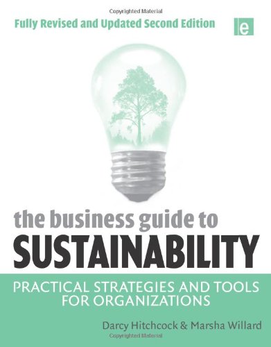The Business Guide To Sustainability Practical Strategies And Tools For Organizations 2nd Edition Darcy Hitchcock