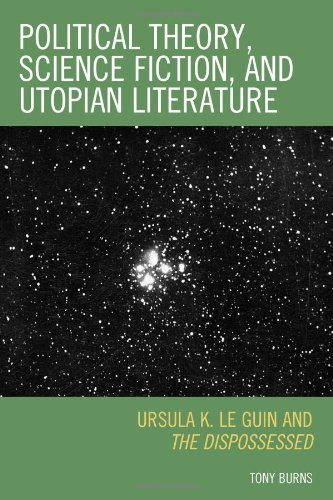 Political Theory Science Fiction And Utopian Literature Kindle Tony Burns