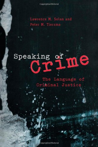 Speaking Of Crime Kindle Lawrence Solan Peter M Tiersma