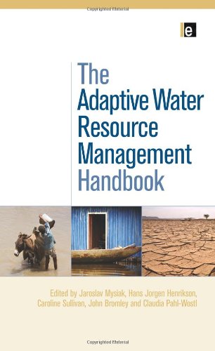 The Adaptive Water Resource Management Handbook Jaroslav Mysiak