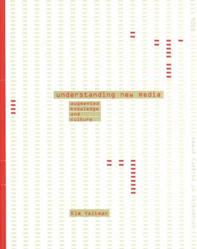 Understanding New Media Augmented Knowledge Culture Kim H Veltman