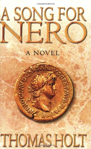A Song For Nero A Novel Thomas Holt