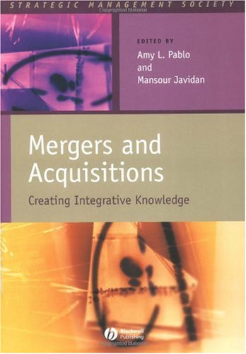 Mergers And Acquisitions Creating Integrative Knowledge Strategic Management Society 1st Edition Amy L Pablo