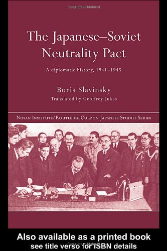 The Japanesesoviet Neutrality Pact Kindle Boris Nikolaevich Slavinski