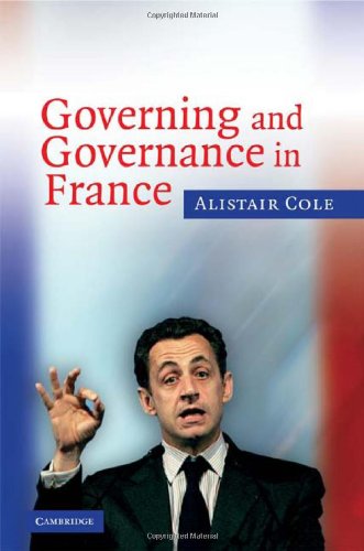 Governing And Governance In France 1st Edition Alistair Cole