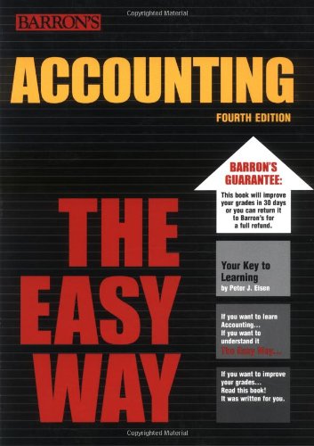 Accounting The Easy Way Ez Accounting 4th Edition Peter J Eisen