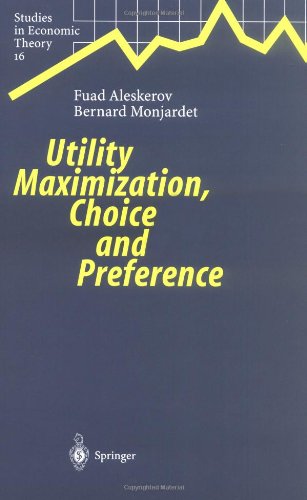 Utility Maximization Choice And Preference Studies In Economic Theory 1st Edition Fuad Aleskerov