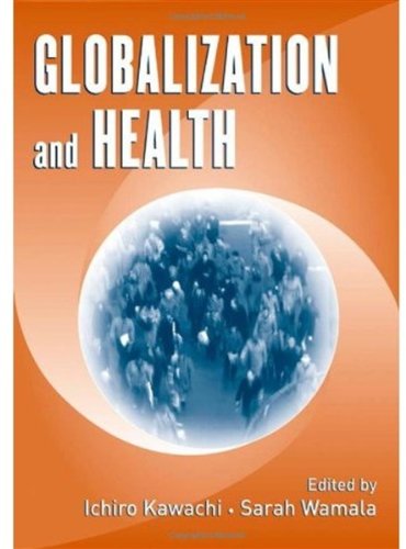 Globalization And Health 1st Edition Ichiro Kawachi Editor