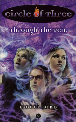 Circle Of Three 9 Through The Veil Circle Of Three Isobel Bird