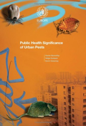 Public Health Significance Of Urban Pests A Euro Publication 1st Edition X Bonnefoy