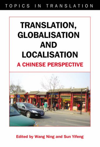Translation Globalisation And Localisation A Chinese Perspective Topics In Translation Wang Ning