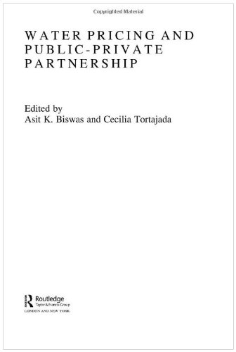 Water Pricing And Publicprivate Partnership 1st Edition Asit K Biswas