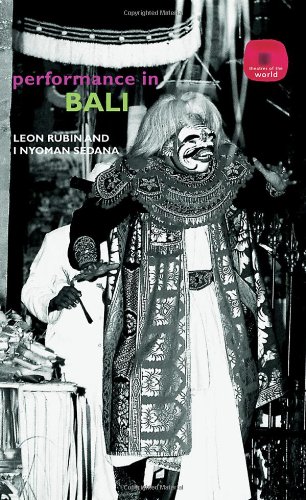 Performance In Bali Theatres Of The World Leon Rubin I Nyoman Sedana