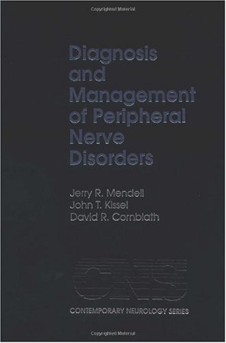 Diagnosis And Management Of Peripheral Nerve Disorders 2001 1st Edition Jerry R Mendell
