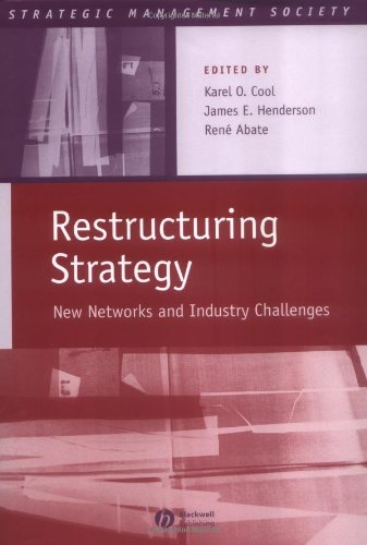 Restructuring Strategy New Networks And Industry Challenges Strategic Management Society 1st Edition Karen O Cool