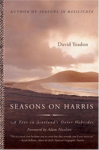 Seasons On Harris A Year In Scotlands Outer Hebrides David Yeadon