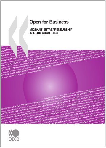 Open For Business Migrant Entrepreneurship In Oecd Countries Oecd