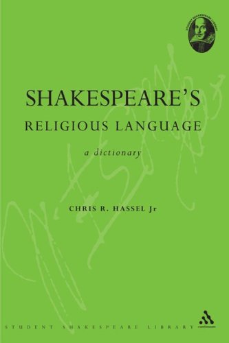 Shakespeares Religious Language A Dictionary R Chris Hassel