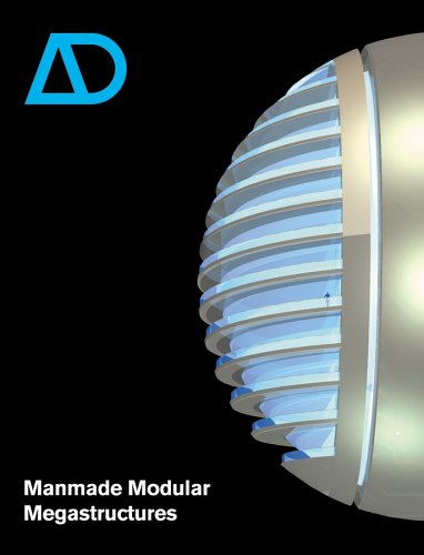Manmade Modular Megastructures Architectural Design 03042006 Vol 76 N 1 1st Edition Ian Abley