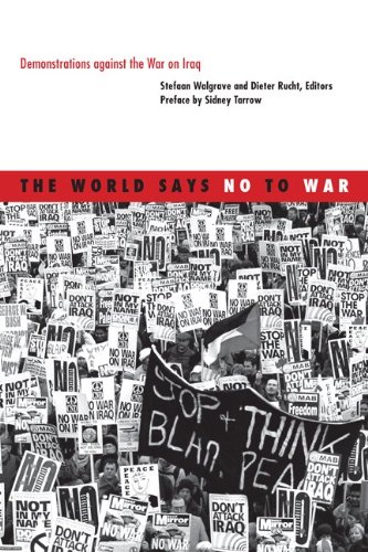 The World Says No To War Demonstrations Against The War On Iraq Social Movements Protest And Contention Stefaan Walgrave