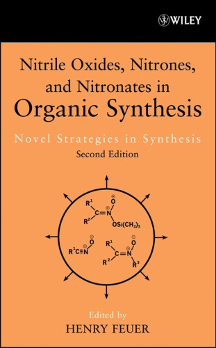 Nitrile Oxides Nitrones And Nitronates In Organic Synthesis Novel Strategies In Synthesis Henry Feuer
