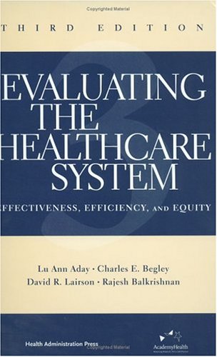 Evaluating The Healthcare System Effectiveness Efficiency And Equity 3rd Edition Charles E Begley
