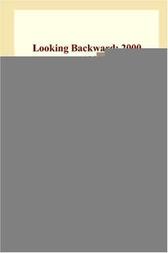 Looking Backwards From 2000 To 1887 Edward Bellamy