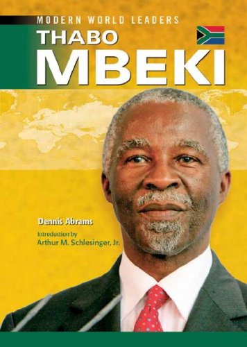 Thabo Mbeki Modern World Leaders Modern World Leaders Library Binding Dennis Abrams