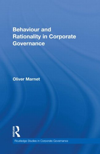 Behaviour And Rationality In Corporate Governance Routledge Series In Corporate Governance 1st Edition Oliver Marnet