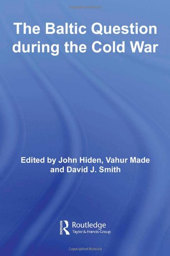 The Baltic Question During The Cold War 1st Edition Hiden J Made V Smit D J Editors