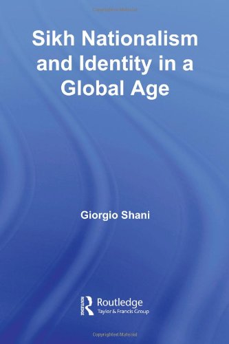 Sikh Nationalism And Identity In A Global Age Giorgio Shani