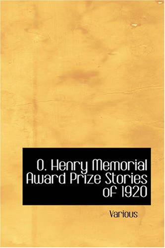 O Henry Memorial Award Prize Stories Of 1920 Various