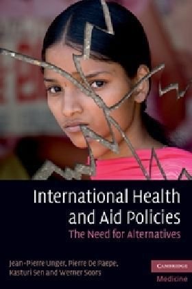 International Health And Aid Policies The Need For Alternatives 1st Edition Jeanpierre Unger