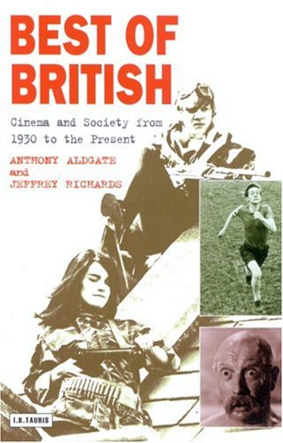 Best Of British Cinema And Society From 1930 To Present Jeffrey Richards